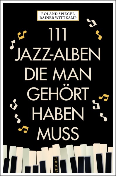 111 Jazz-Alben, die man gehört haben muss