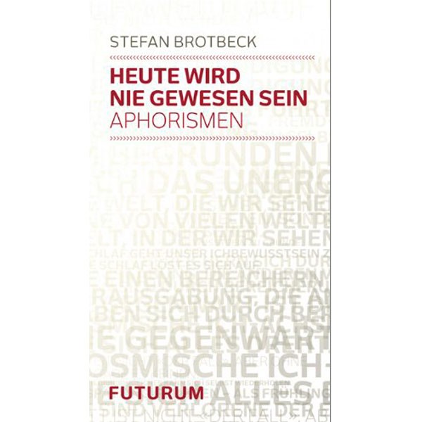 Heute wird nie gewesen sein