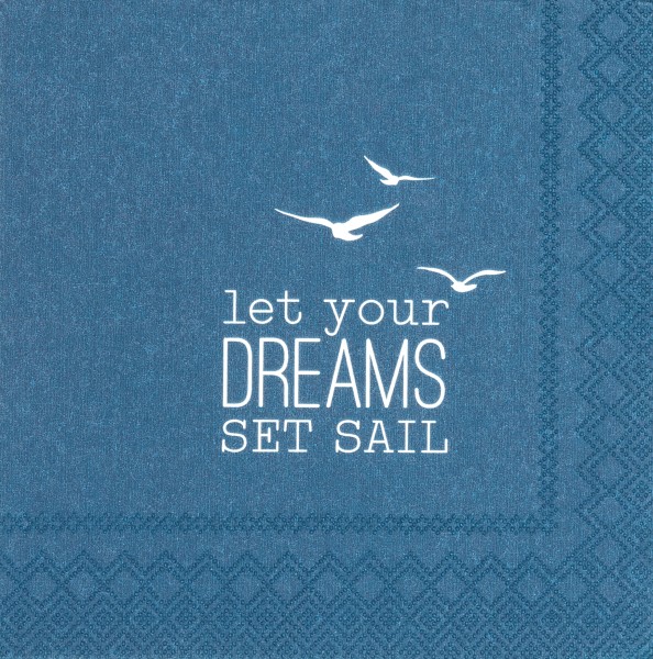 Cocktailserviette_ "LET YOUR DREAMS..."