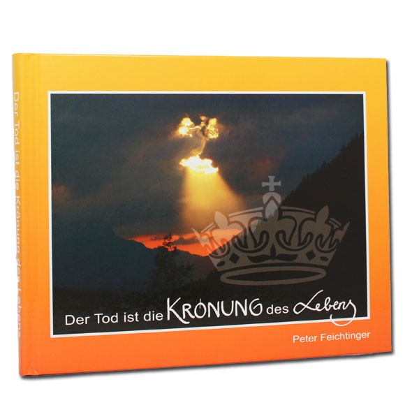 Der Tod ist die Krönung des Lebens